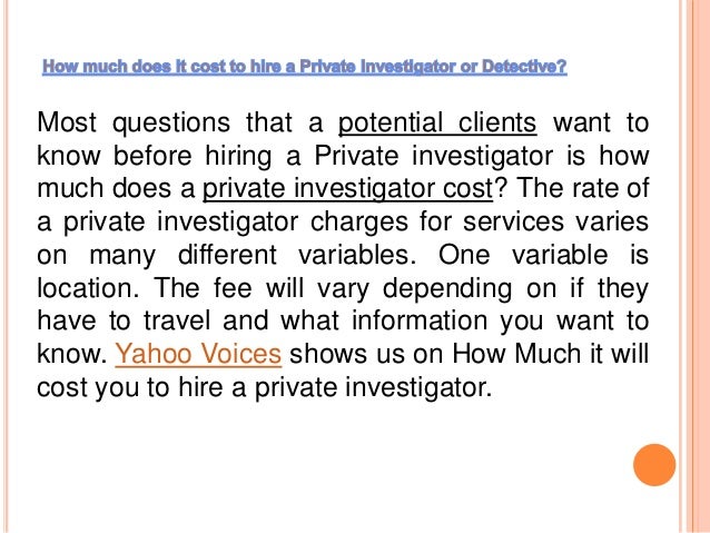 How Much Does A Private Investigator Cost To Procure Someone How Much Does A Private Investigator Outlay To Find Someone